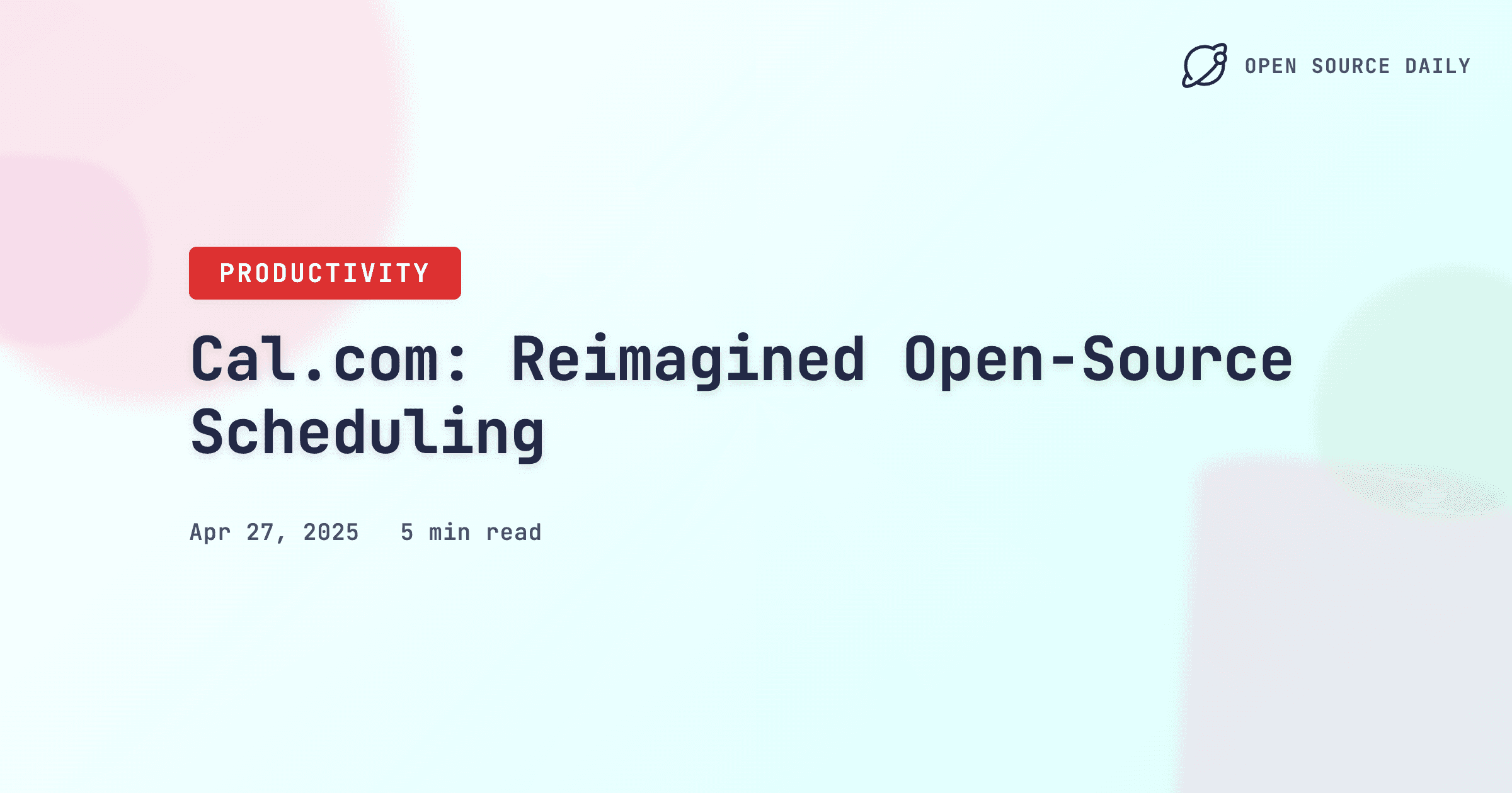 Cal.com: Reimagined Open-Source Scheduling