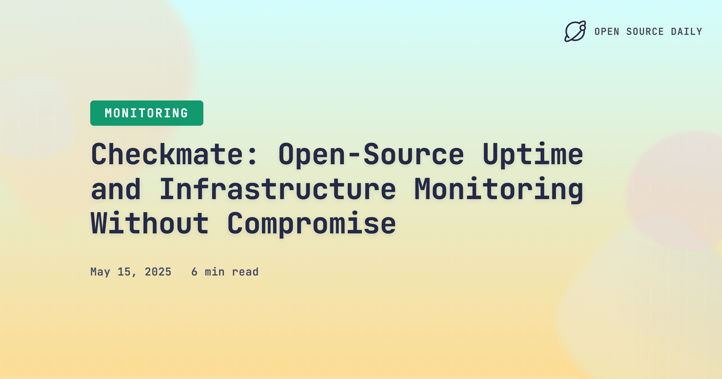 Checkmate: Open-Source Uptime and Infrastructure Monitoring Without Compromise