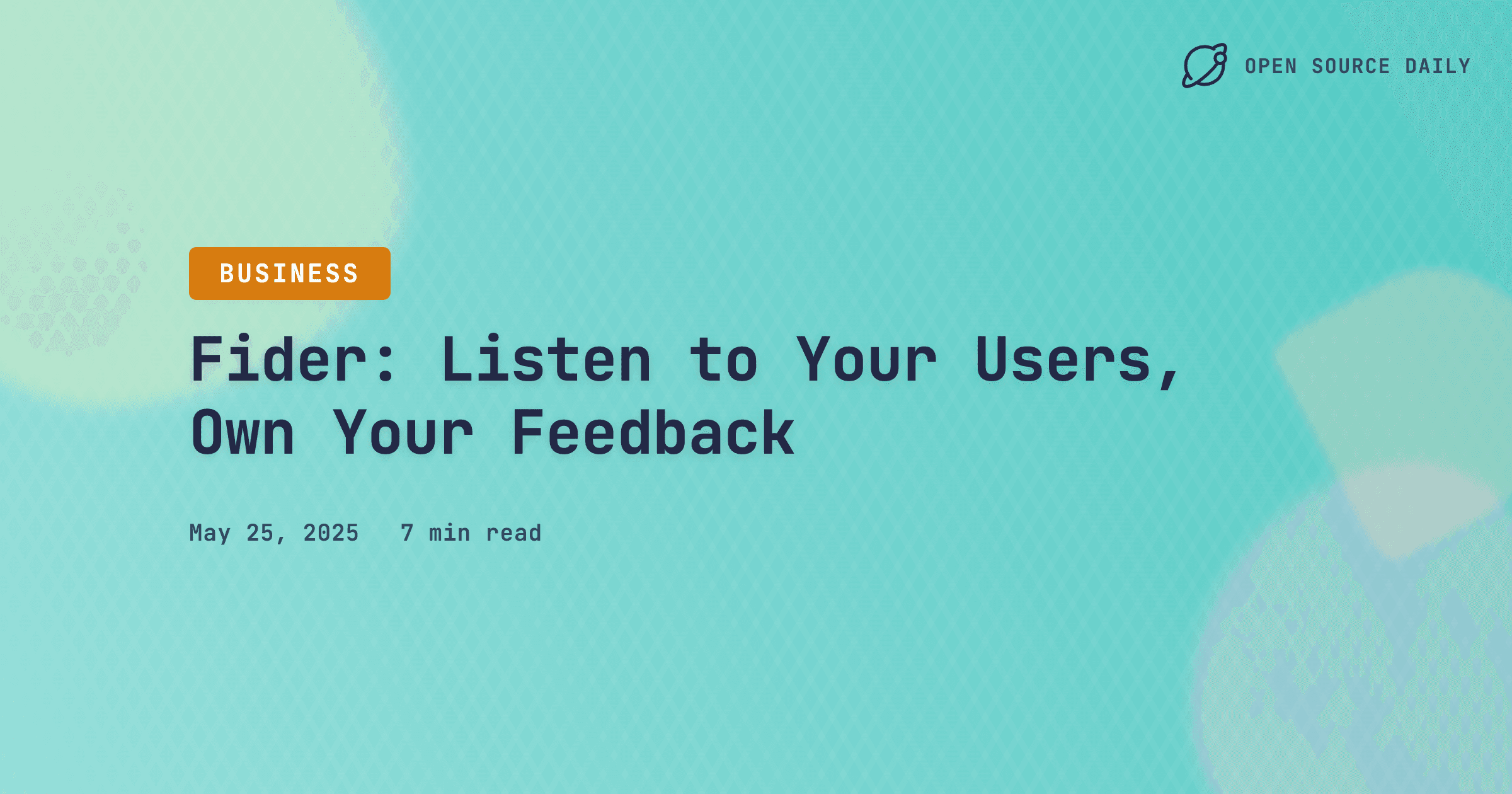 Fider: Listen to Your Users, Own Your Feedback