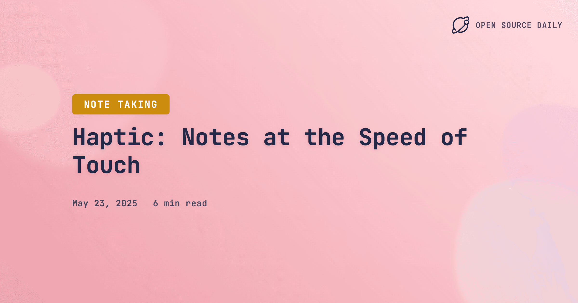 Haptic: Notes at the Speed of Touch