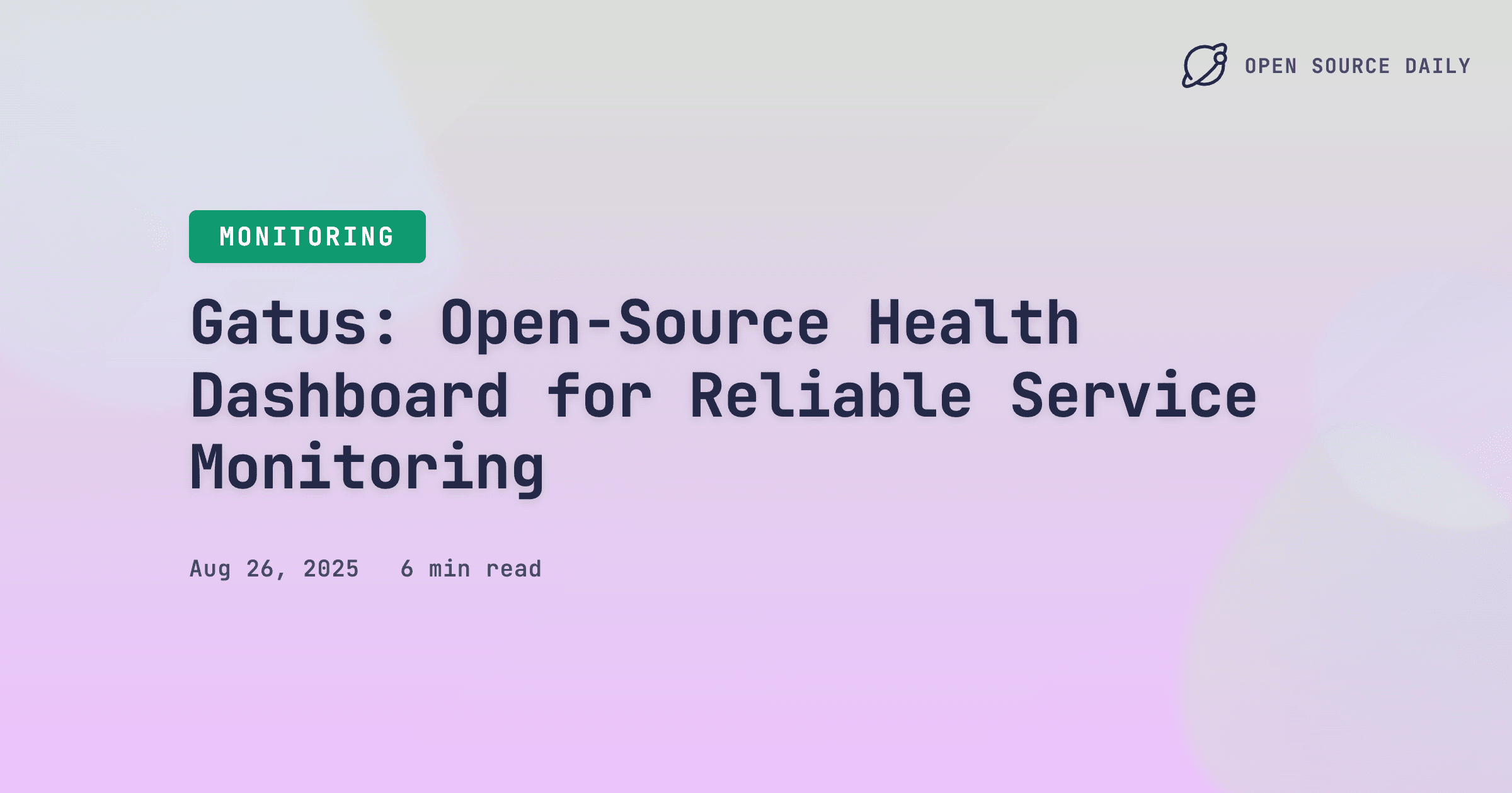 Gatus: Open‑Source Health Dashboard for Reliable Service Monitoring