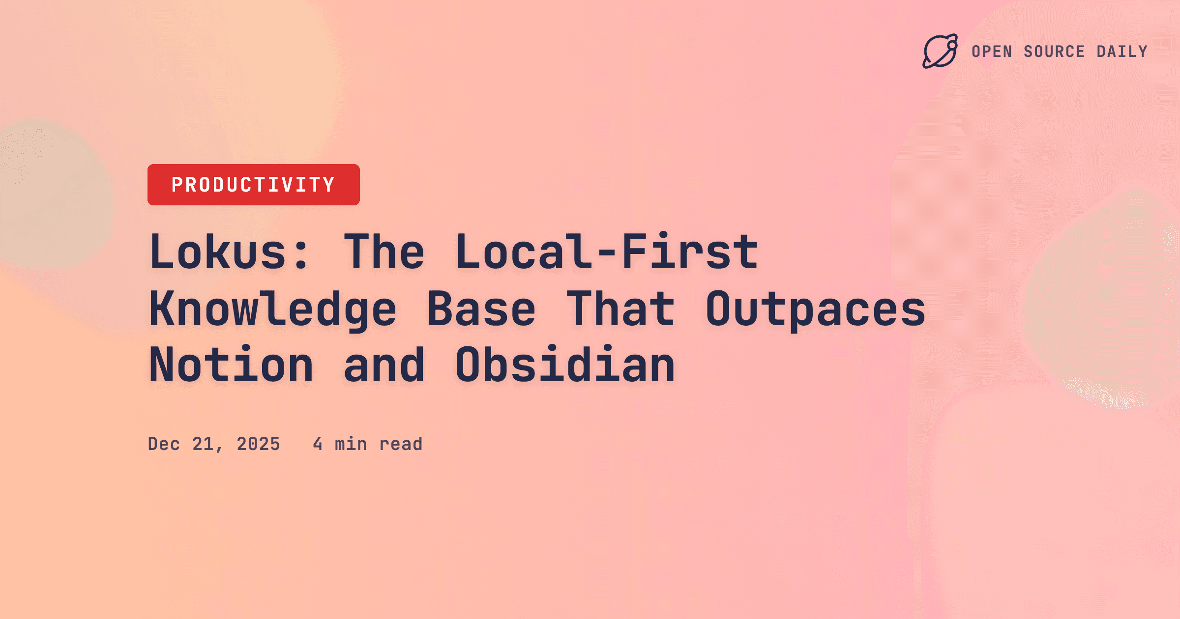 Lokus: The Local-First Knowledge Base That Outpaces Notion and Obsidian