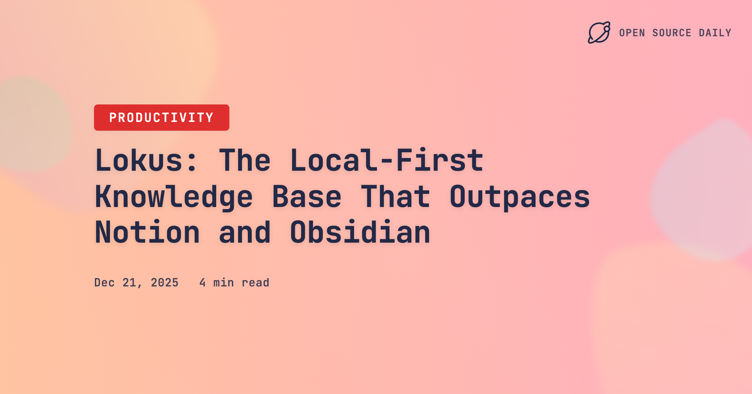 Lokus: The Local-First Knowledge Base That Outpaces Notion and Obsidian