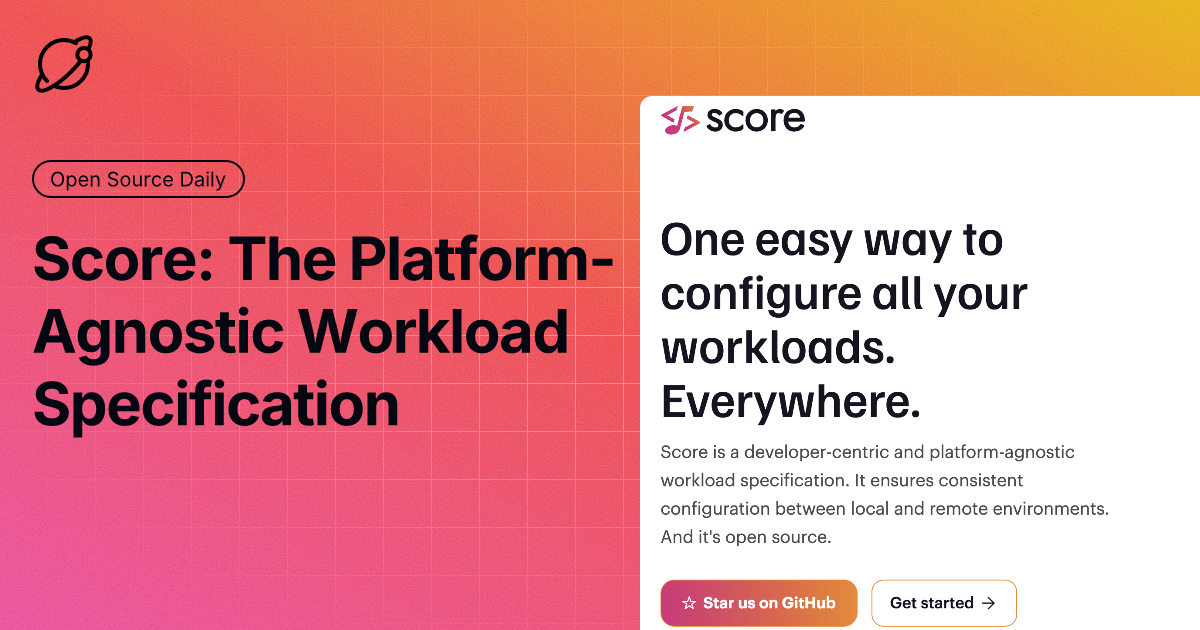 Score: The Platform-Agnostic Workload Specification