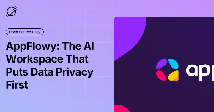 AppFlowy: The Open-Source AI Workspace That Puts Data Privacy First